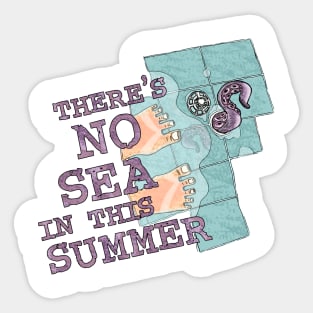 There's No Sea... Sticker